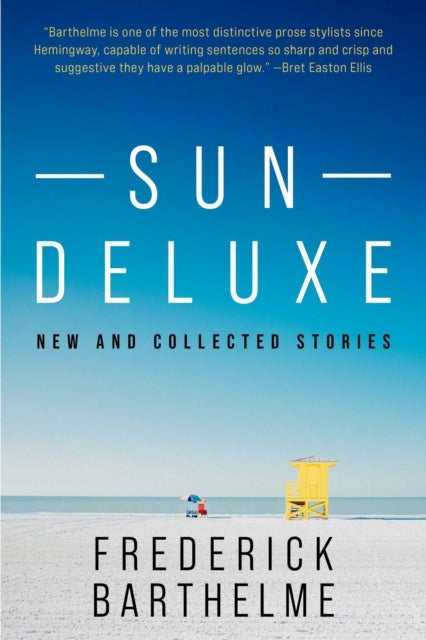 Sun Deluxe - New and Collected Stories