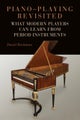 Piano-Playing Revisited