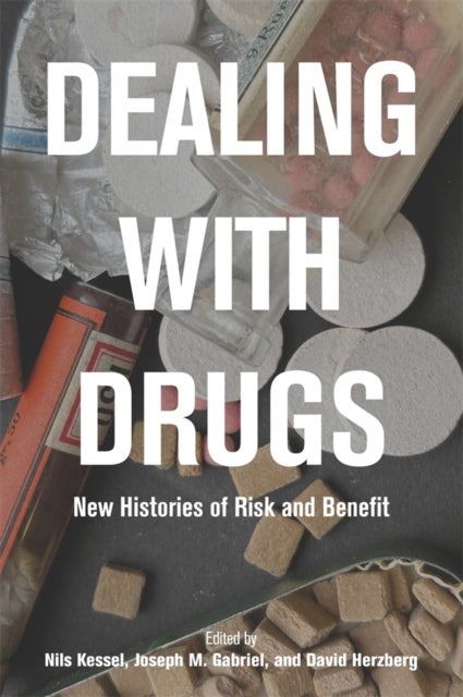 Dealing with Drugs - New Histories of Risk and Benefit