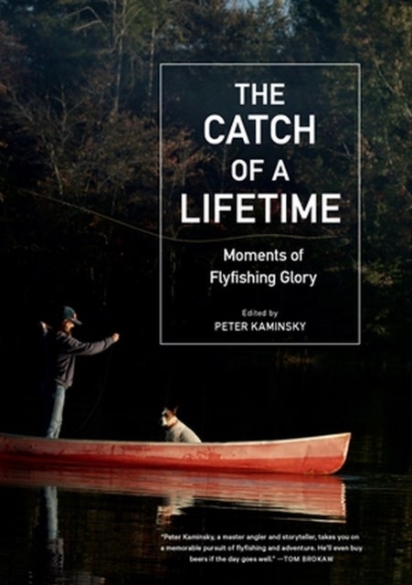 The Catch of a Lifetime - Moments of Flyfishing Glory