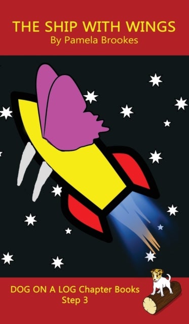 The Ship With Wings Chapter Book - Sound-Out Phonics Books Help Developing Readers, including Students with Dyslexia, Learn to Read (Step 3 in a Systematic Series of Decodable Books)