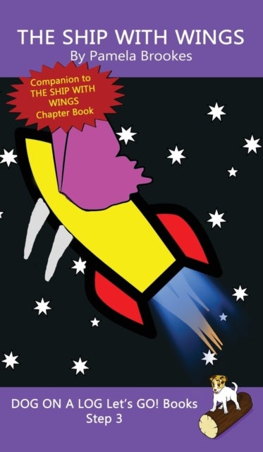 The Ship With Wings - Sound-Out Phonics Books Help Developing Readers, including Students with Dyslexia, Learn to Read (Step 3 in a Systematic Series of Decodable Books)