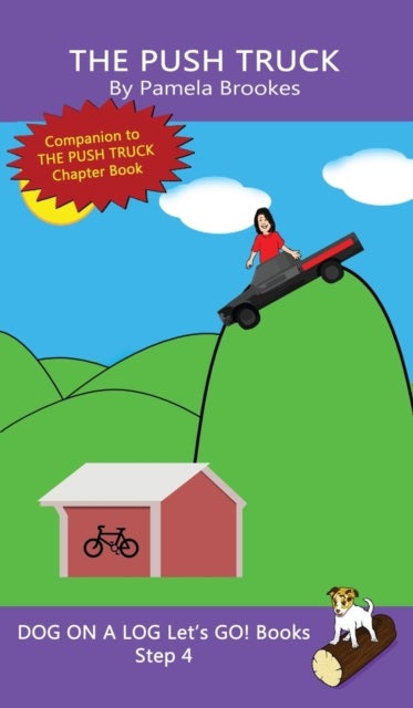 The Push Truck - Sound-Out Phonics Books Help Developing Readers, including Students with Dyslexia, Learn to Read (Step 4 in a Systematic Series of Decodable Books)