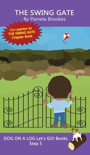 The Swing Gate - Sound-Out Phonics Books Help Developing Readers, including Students with Dyslexia, Learn to Read (Step 5 in a Systematic Series of Decodable Books)