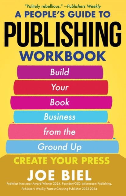 A People's Guide to Publishing Workbook - Build Your Book Business from the Ground Up