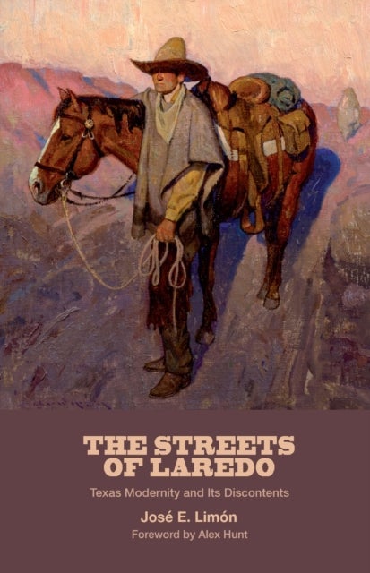 The Streets of Laredo - Texas Modernity and Its Discontents