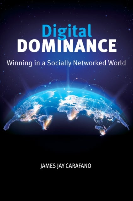 Digital Dominance - Winning in a Socially Networked World