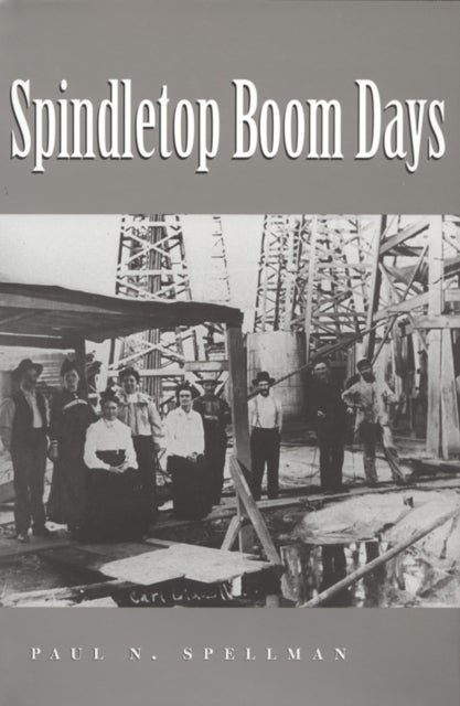 Spindletop Boom Days Volume 9