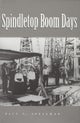 Spindletop Boom Days Volume 9
