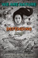 We Are Nature Defending Itself