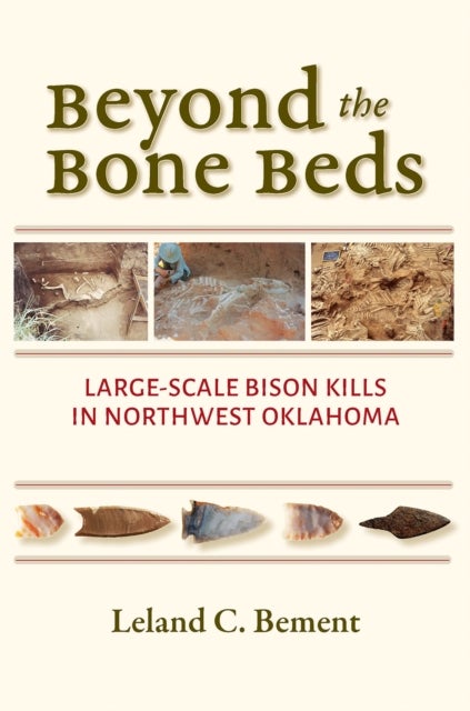 Beyond the Bone Beds - Large-Scale Bison Kills in Northwest Oklahoma