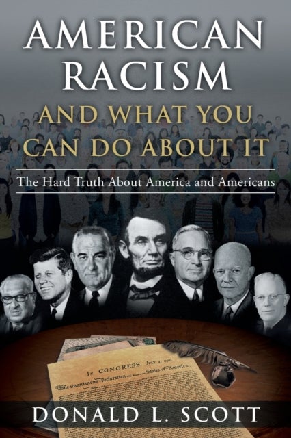 American Racism and What You Can Do About It - The Hard Truth About America and Americans