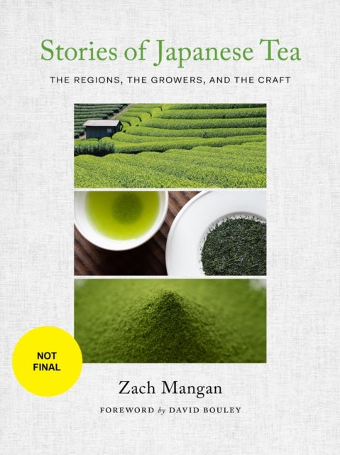 Stories of Japanese Tea - The Regions, the Growers, and the Craft