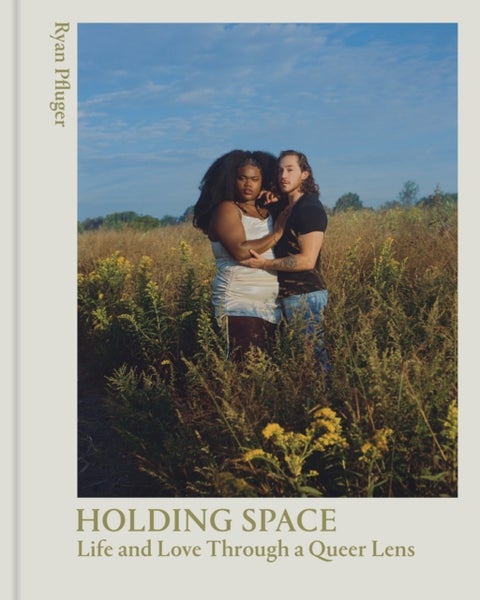 Holding Space - Life and Love Through a Queer Lens