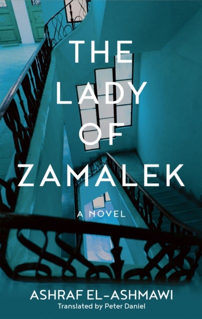 The Lady of Zamalek - A Novel