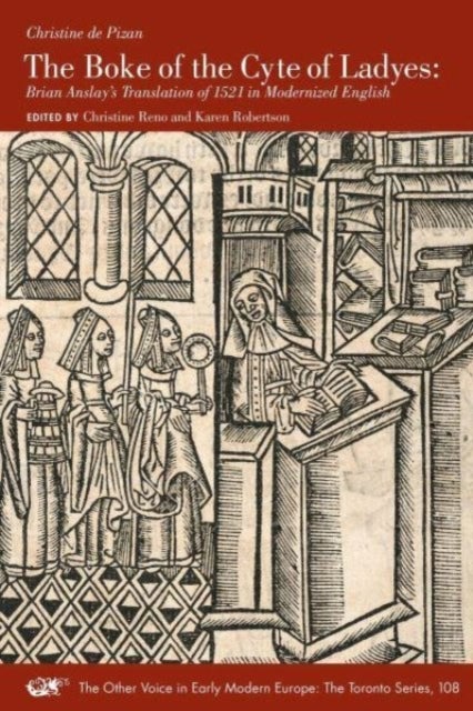 The Boke of the Cyte of Ladyes - Brian Anslay's Translation of 1521 in Modernized English