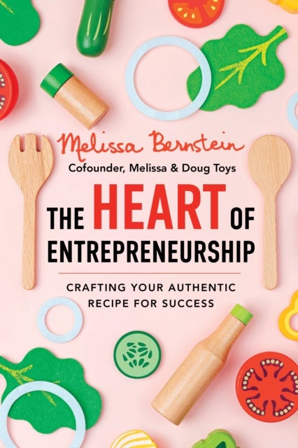 The Heart of Entrepreneurship - Crafting Your Authentic Recipe for Success