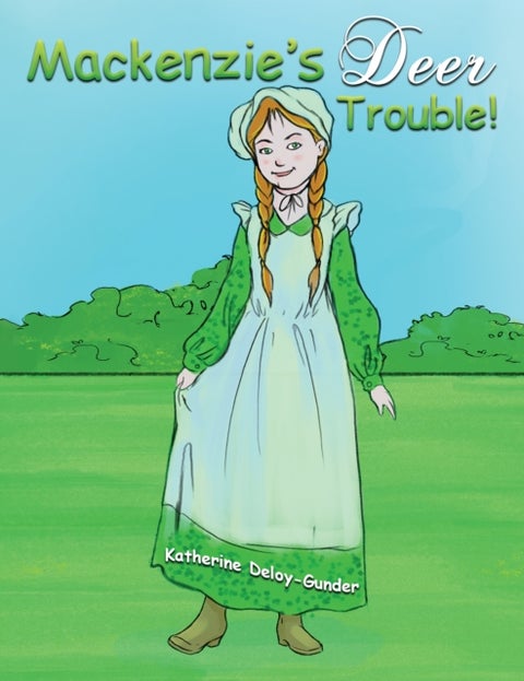 Mackenzie's Deer Trouble!