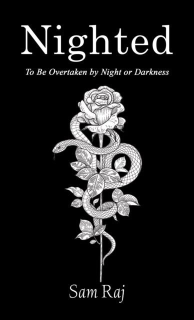 Nighted - To Be Overtaken by Night or Darkness