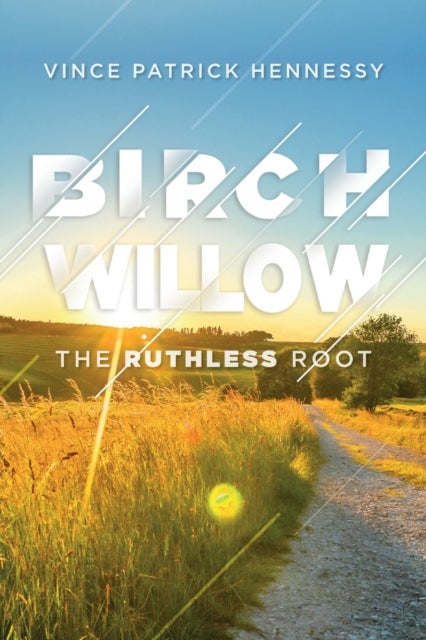 Birch Willow - The Ruthless Root