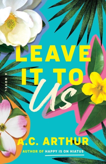 Leave It to Us - A Novel