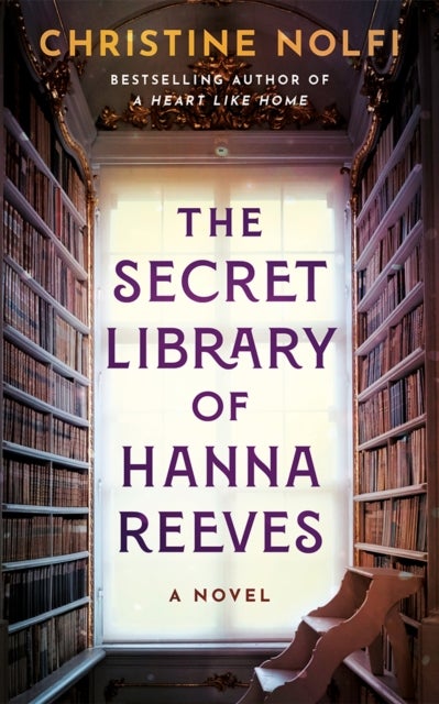 The Secret Library of Hanna Reeves - A Novel