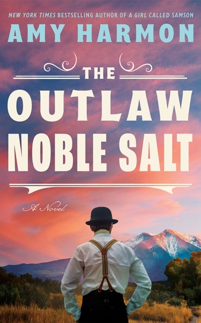 The Outlaw Noble Salt - A Novel