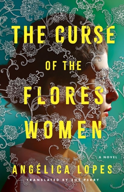 The Curse of the Flores Women - A Novel