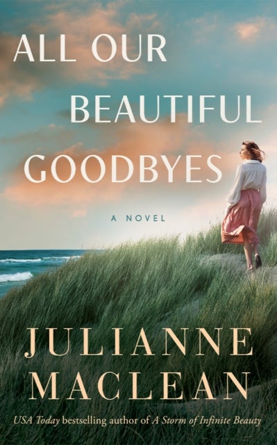 All Our Beautiful Goodbyes - A Novel