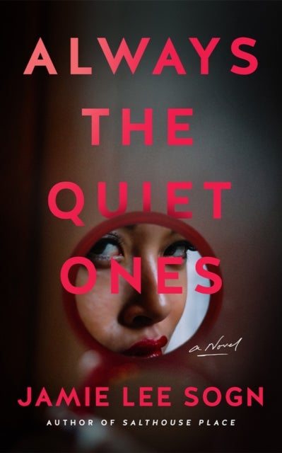 Always the Quiet Ones - A Novel