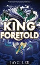 King Foretold