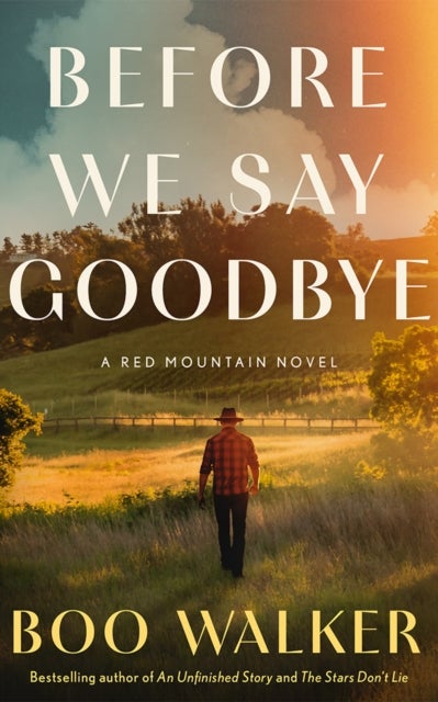 Before We Say Goodbye - A Red Mountain Novel