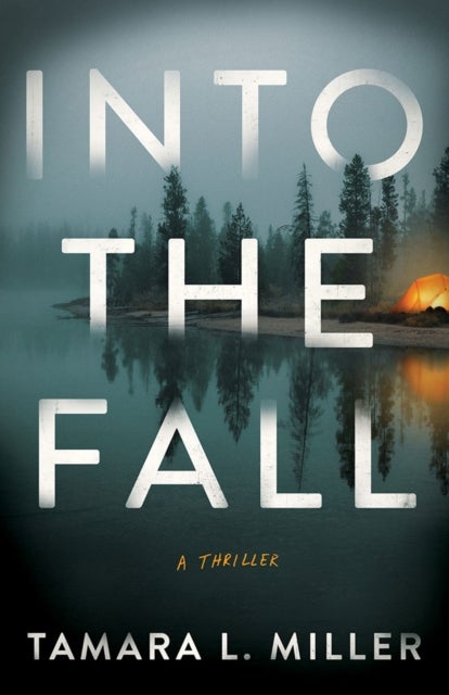 Into the Fall - A Thriller