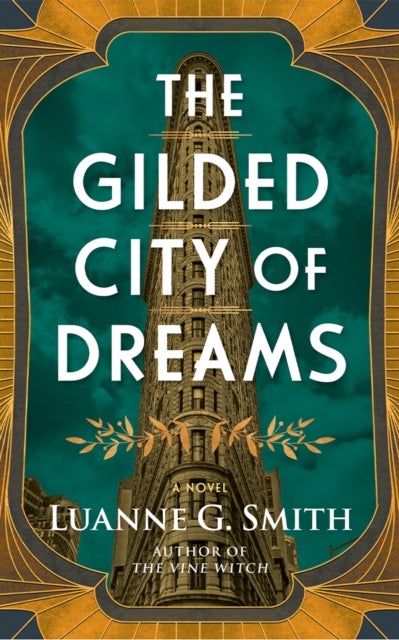 The Gilded City of Dreams - A Novel