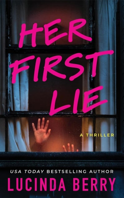 Her First Lie - A Thriller
