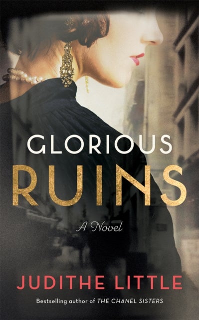 Glorious Ruins - A Novel