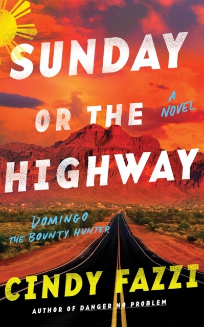 Sunday or the Highway - A Novel