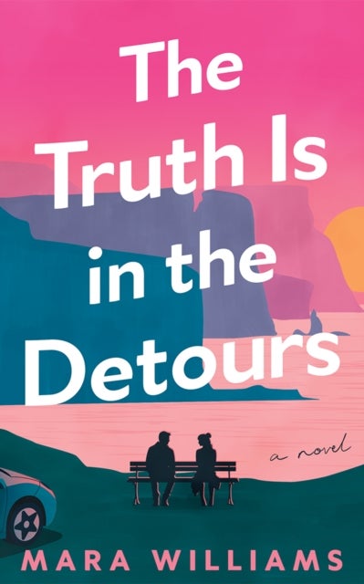 The Truth Is in the Detours - A Novel