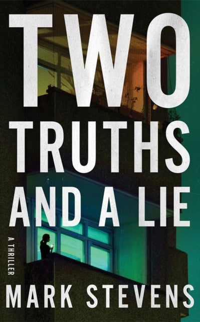 Two Truths and a Lie - A Thriller