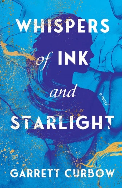 Whispers of Ink and Starlight - A Novel