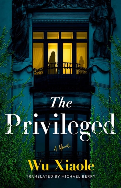 The Privileged - A Novel