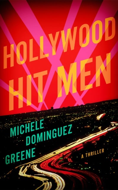 Hollywood Hit Men - A Thriller