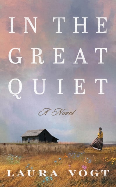 In the Great Quiet - A Novel