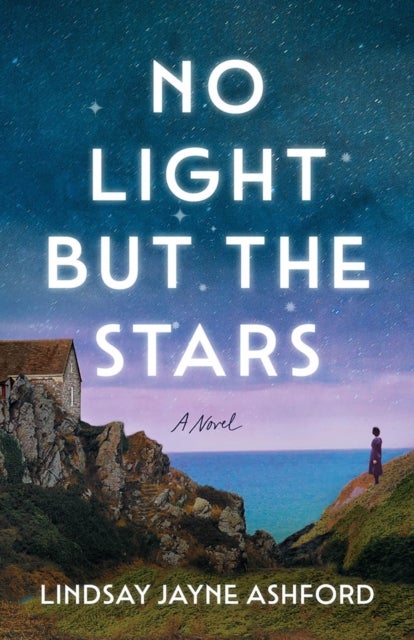 No Light but the Stars - A Novel