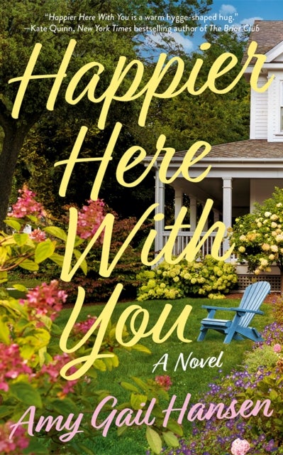 Happier Here With You - A Novel