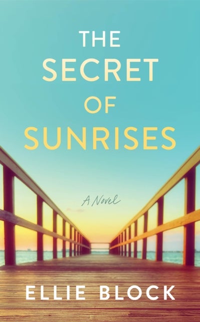 The Secret of Sunrises - A Novel