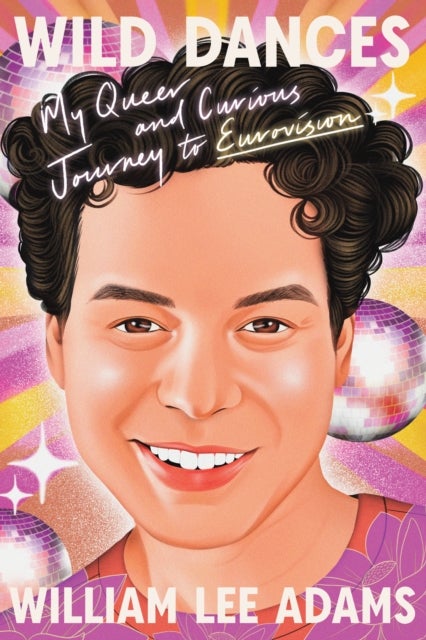 Wild Dances - My Queer and Curious Journey to Eurovision