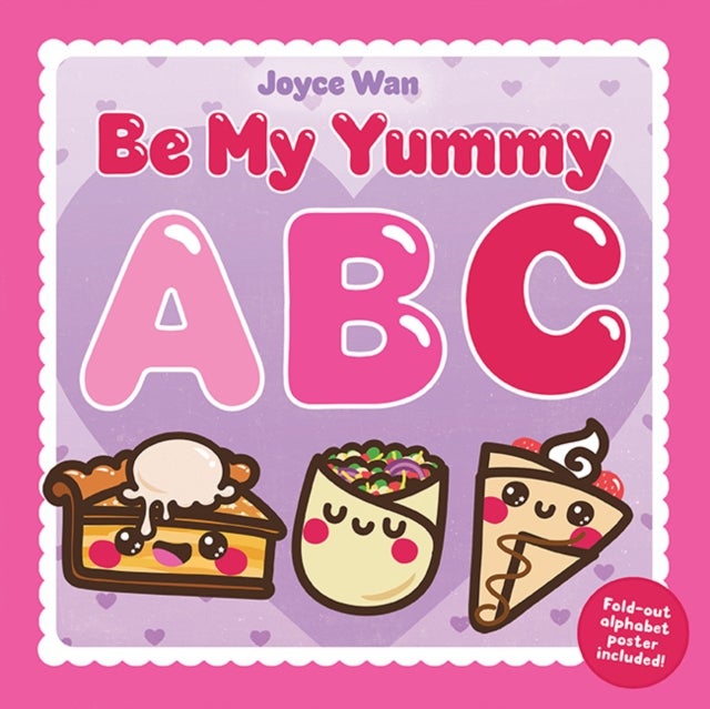 Be My Yummy ABC - A Food-Centric ABC Picture Book for Valentine's Day