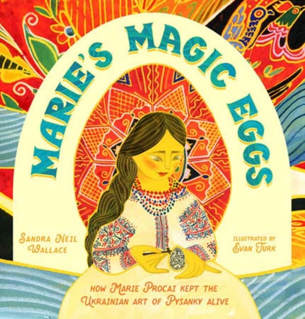 Marie's Magic Eggs - How Marie Procai Kept the Ukrainian Art of Pysanky Alive