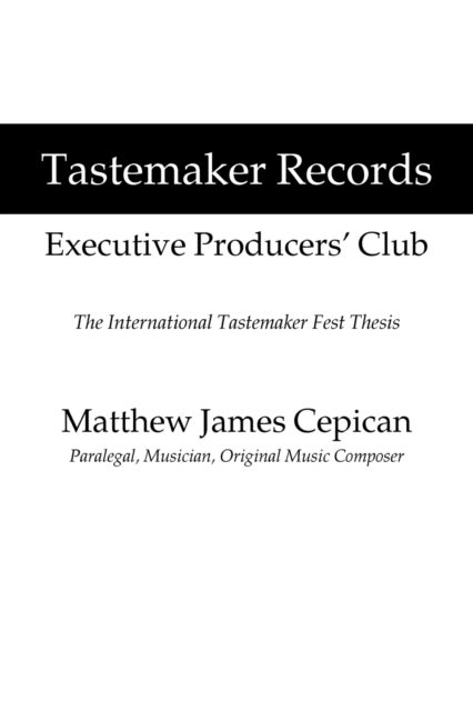 Tastemaker Records Executive Producers' Club - The International Tastemaker Fest Thesis